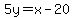 5y=x-20