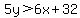 5y%3E6x%2B32