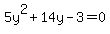 5y%5E2%2B14y-3=0