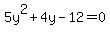 5y%5E2%2B4y-12=0