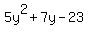 5y%5E2%2B7y-23