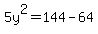 5y%5E2=144-64