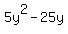 5y%5E2-25y