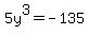 5y%5E3=-135