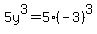 5y%5E3=5%28-3%29%5E3