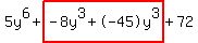 5y%5E6%2Bhighlight%28-8y%5E3%2B-45y%5E3%29%2B72