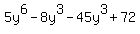 5y%5E6-8y%5E3-45y%5E3%2B72