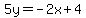 5y+=+-2x%2B4