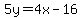 5y+=+4x+-+16