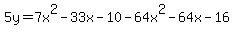 5y+=+7x%5E2-33x-10-64x%5E2-64x+-16