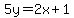 5y+=2x%2B+1