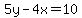 5y+-+4x+=+10