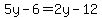 5y+-+6+=+2y+-+12