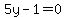 5y-1=0