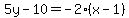 5y-10=-2%28x-1%29