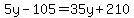 5y-105=35y%2B210