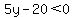5y-20%3C0
