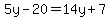 5y-20=14y%2B7