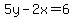 5y-2x=6