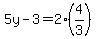 5y-3=2%284%2F3%29