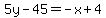 5y-45=-x%2B4
