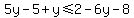 5y-5%2By%3C=2-6y-8