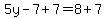5y-7%2B7=8%2B7