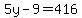 5y-9=416