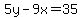 5y-9x=35