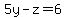 5y-z+=+6