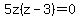 5z%28z-3%29=0