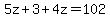 5z%2B3%2B4z=102