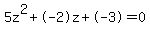 5z%5E2%2B-2z%2B-3+=+0