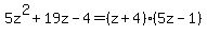 5z%5E2%2B19z-4=%28z%2B4%29%285z-1%29