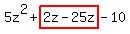 5z%5E2%2Bhighlight%282z-25z%29-10