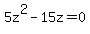 5z%5E2-15z=0