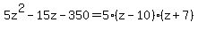 5z%5E2-15z-350=5%28z-10%29%28z%2B7%29