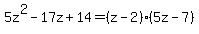 5z%5E2-17z%2B14=%28z-2%29%285z-7%29