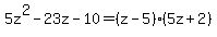 5z%5E2-23z-10=%28z-5%29%285z%2B2%29