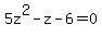 5z%5E2-z-6=0