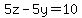 5z-5y=10