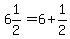 6%261%2F2=6%2B1%2F2