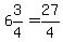 6%263%2F4=27%2F4