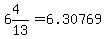 6%264%2F13=6.30769