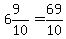 6%269%2F10=69%2F10
