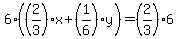 6%28%282%2F3%29x%2B%281%2F6%29y%29=%282%2F3%29%2A6