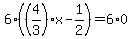 6%28%284%2F3%29x-1%2F2%29=6%2A0