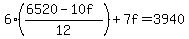 6%28%286520-10f%29%2F12%29%2B7f=3940