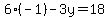 6%28-1%29-3y=18