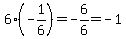 6%28-1%2F6%29=-6%2F6=-1